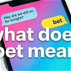 what does alright bet mean